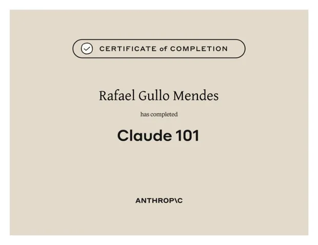 Certificado de conclusão do curso Claude 101 — Anthropic, Rafael Gullo Mendes