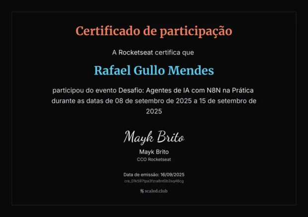 Certificado de participação no desafio Agentes de IA com n8n na Prática — Rocketseat, Rafael Gullo Mendes