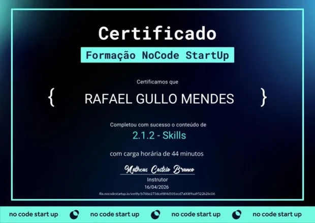 Certificado do curso 2.1.2 - Skills — Formação NoCode StartUp, Rafael Gullo Mendes